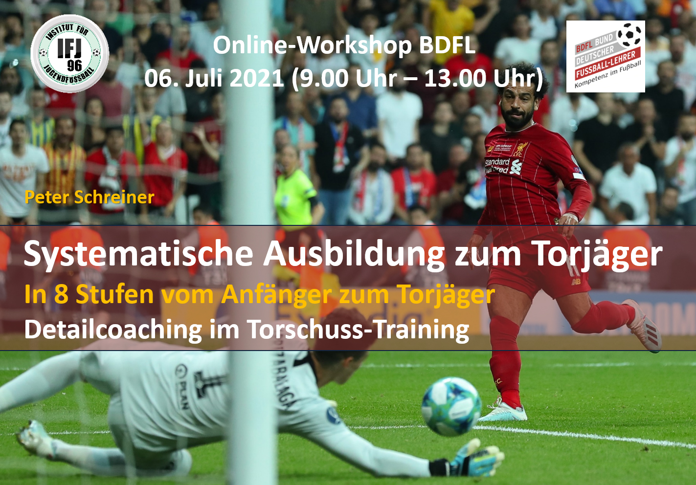 Systematische Ausbildung zum Torjäger im Fußball – BDFL Seminar mit Peter Schreiner