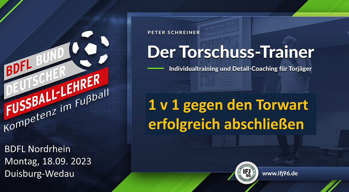 Torschuss-Training – 1 v 1 gegen den Torwart erfolgreich abschließen – BDFL Fortbildung mit Peter Schreiner
